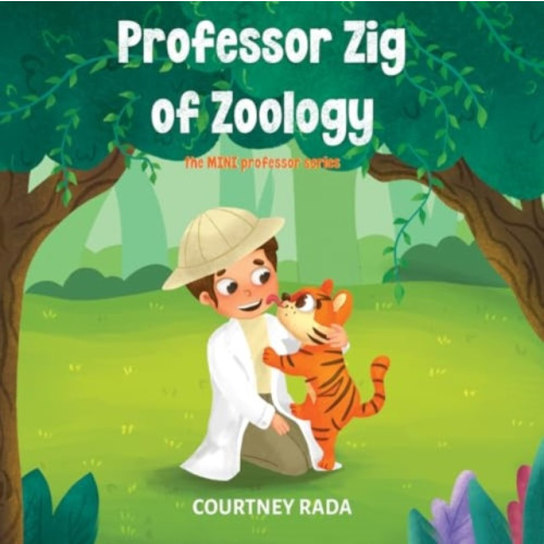 Pegasus Elliot Mackenzie Publishers Professor Zig of Zoology - The Mini Professor's Series (book two) (inbunden, eng)