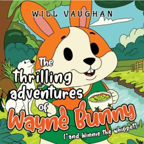 Pegasus Elliot Mackenzie Publishers The thrilling adventures of Wayne Bunny (*and Winnie the whippet) (häftad, eng)