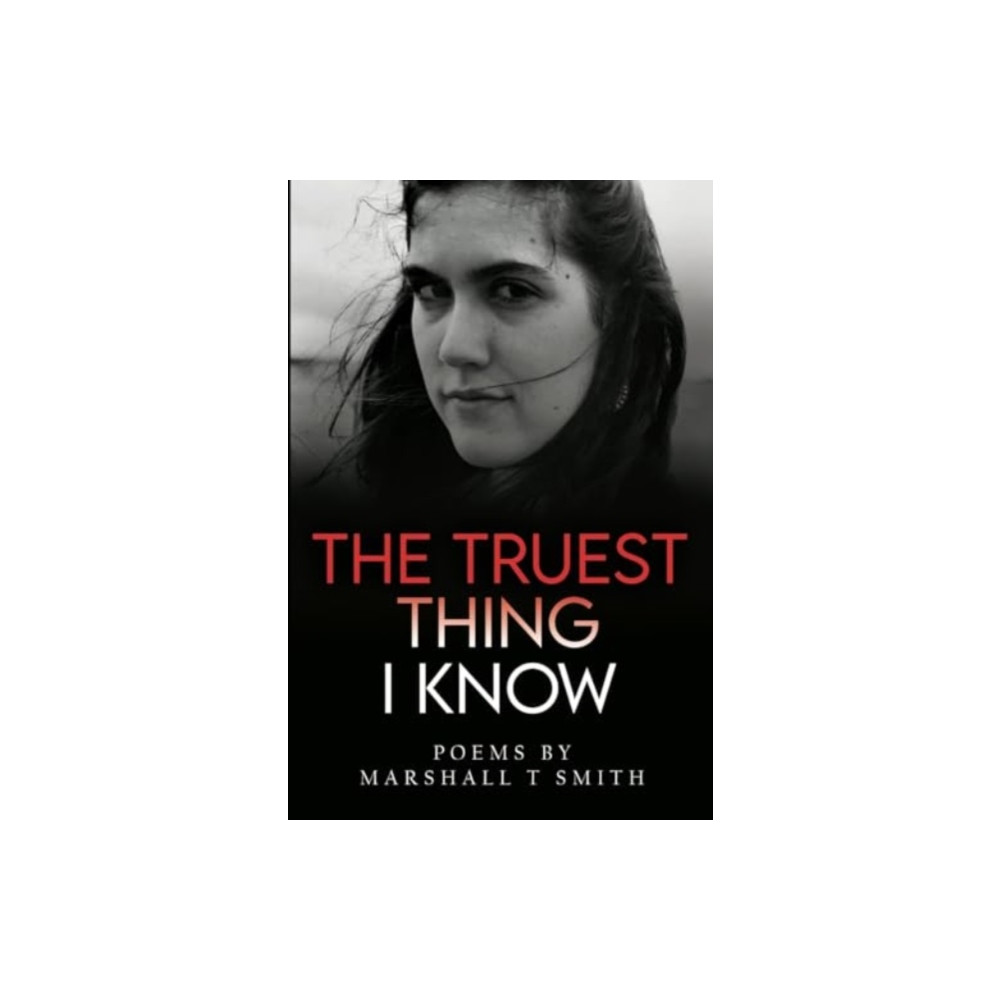 Produktbild för The Truest Thing I Know (häftad, eng)