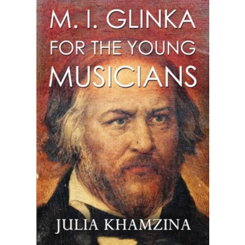 Olympia Publishers M. I. Glinka for the Young Musicians (häftad, eng)