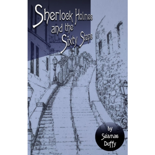 MX Publishing Sherlock Holmes and The Sixty Steps (häftad, eng)