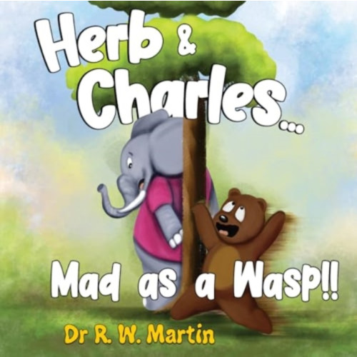 Pegasus Elliot Mackenzie Publishers Herb and Charles.... Mad as a wasp!! (häftad, eng)