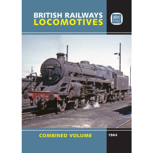 Crecy Publishing abc British Locomotives 1964 Combined Volume (inbunden, eng)