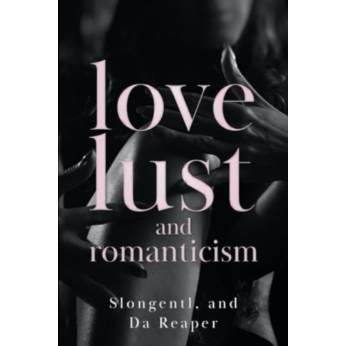 Olympia Publishers Love, Lust, and Romanticism (häftad, eng)