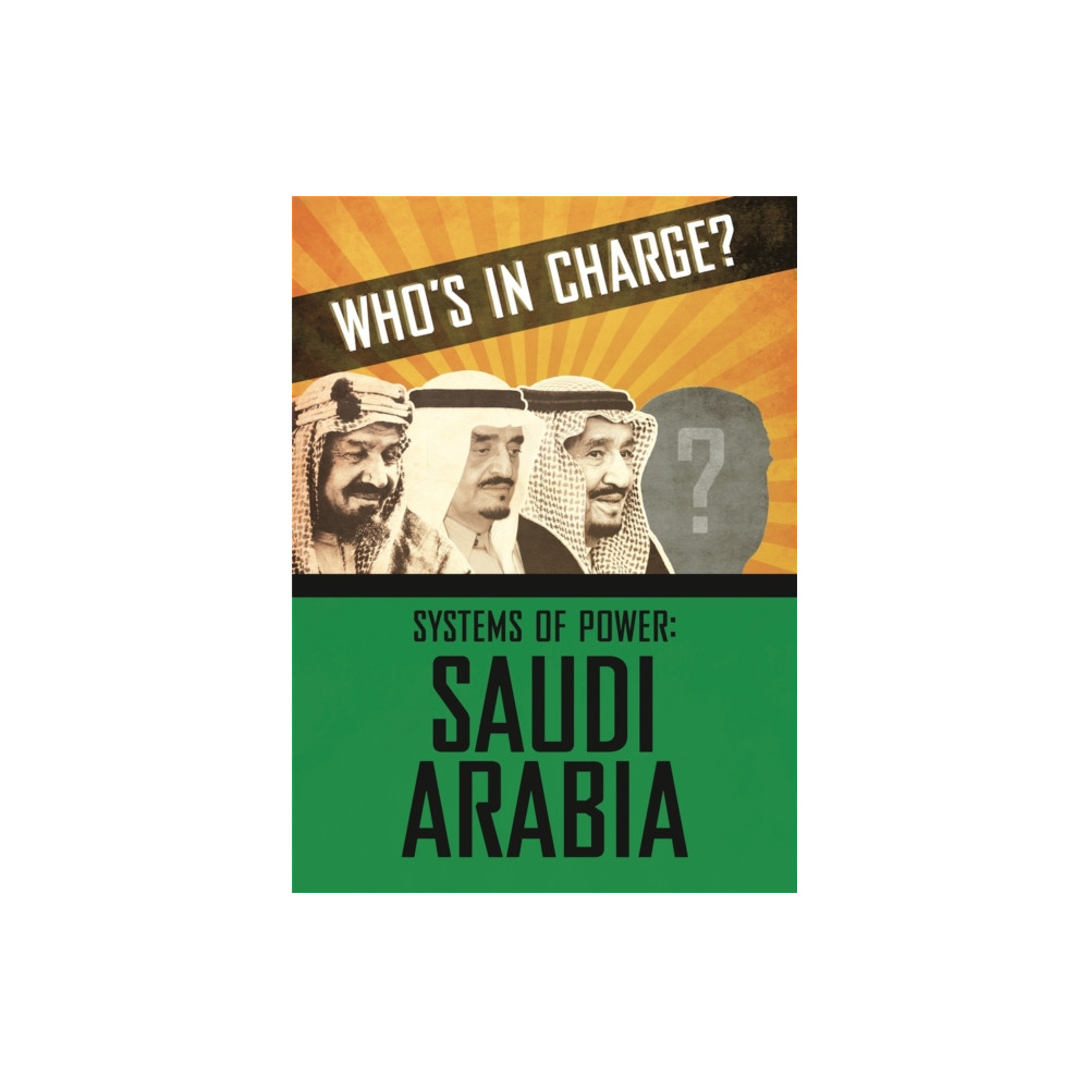Produktbild för Who's in Charge? Systems of Power: Saudi Arabia (inbunden, eng)