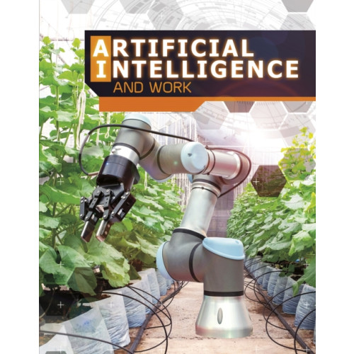Capstone Global Library Ltd Artificial Intelligence and Work (häftad, eng)