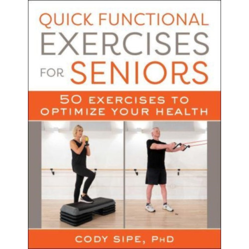 Skyhorse Publishing Quick Functional Exercises for Seniors (häftad, eng)