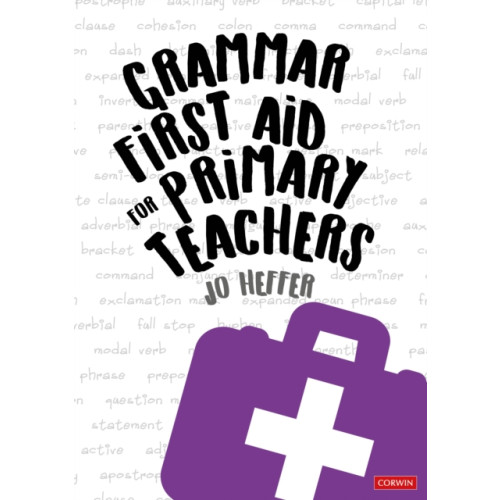 Sage Publications Ltd Grammar First Aid for Primary Teachers (häftad, eng)