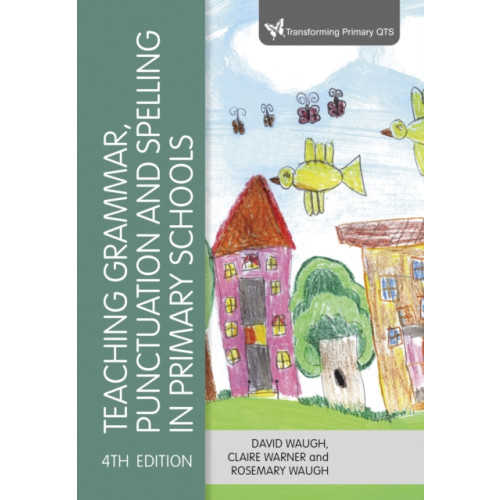 Sage Publications Ltd Teaching Grammar, Punctuation and Spelling in Primary Schools (häftad, eng)
