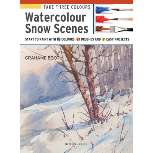 Search Press Ltd Take Three Colours: Watercolour Snow Scenes (häftad, eng)