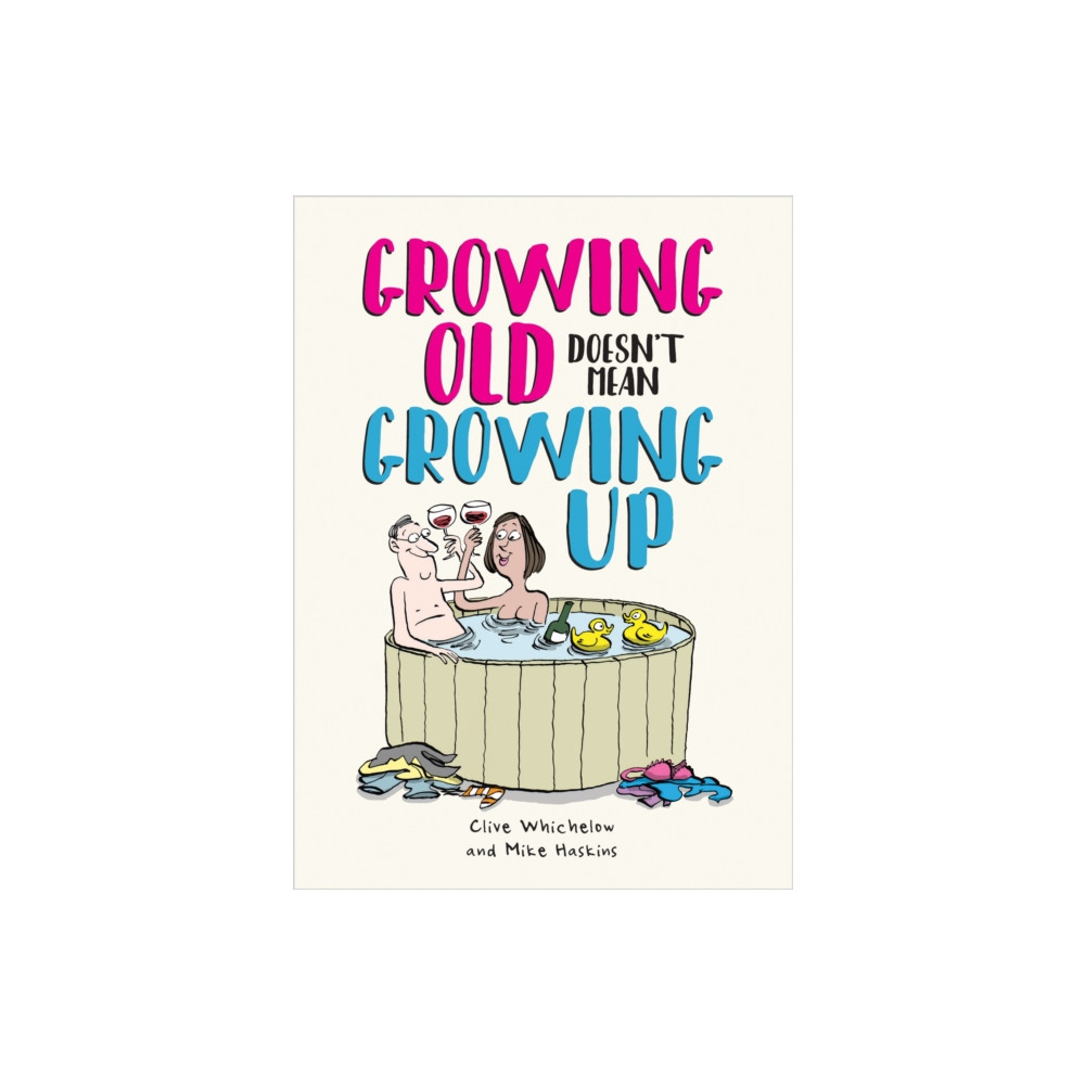 Produktbild för Growing Old Doesn't Mean Growing Up (inbunden, eng)