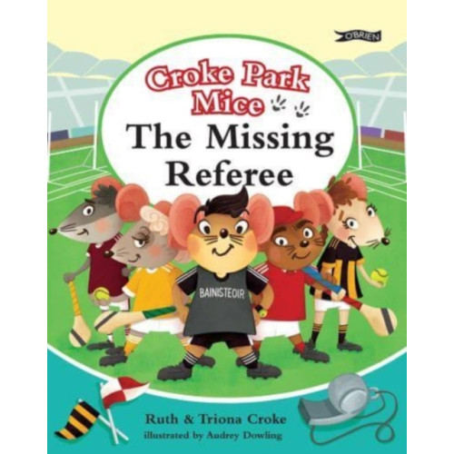 O'Brien Press Ltd The Missing Referee (inbunden, eng)