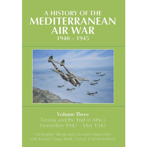 Grub Street Publishing A History of the Mediterranean Air War, 1940-1945 (inbunden, eng)