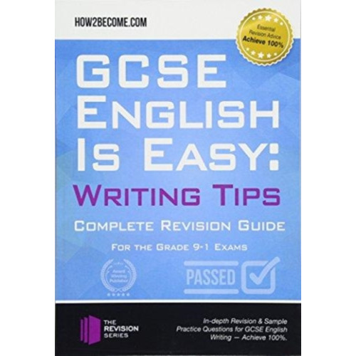 How2become Ltd GCSE English is Easy: Writing Skills (häftad, eng)