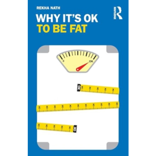 Taylor & francis ltd Why It’s OK to Be Fat (häftad, eng)