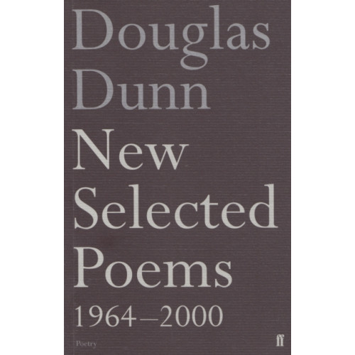 Faber & Faber New Selected Poems: Douglas Dunn (häftad, eng)
