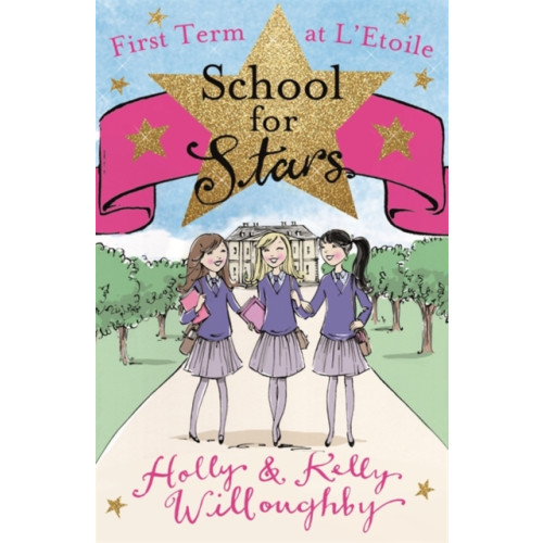 Hachette Children's Group School for Stars: First Term at L'Etoile (häftad, eng)