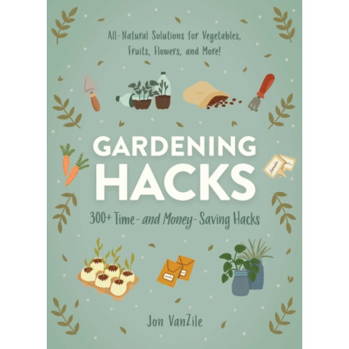 Adams Media Corporation Gardening Hacks (häftad, eng)