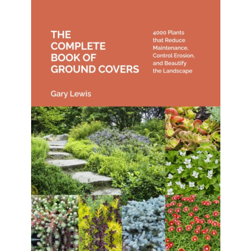 Workman Publishing The Complete Book of Ground Covers (inbunden, eng)