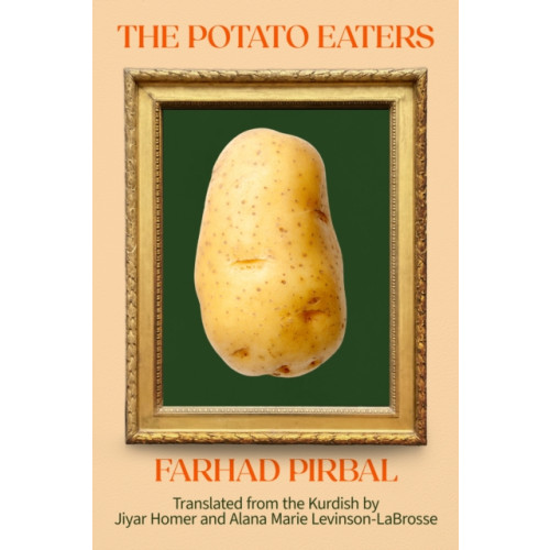 Deep Vellum Publishing The Potato Eaters (häftad, eng)