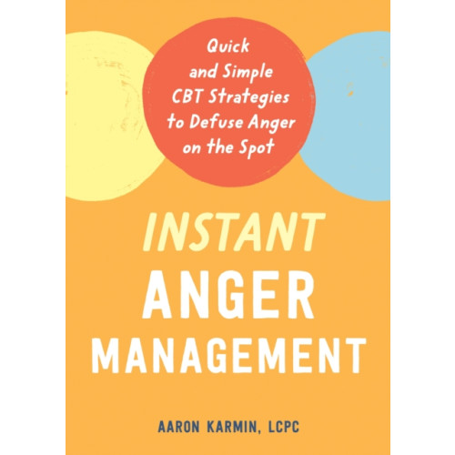 New Harbinger Publications Instant Anger Management (häftad, eng)