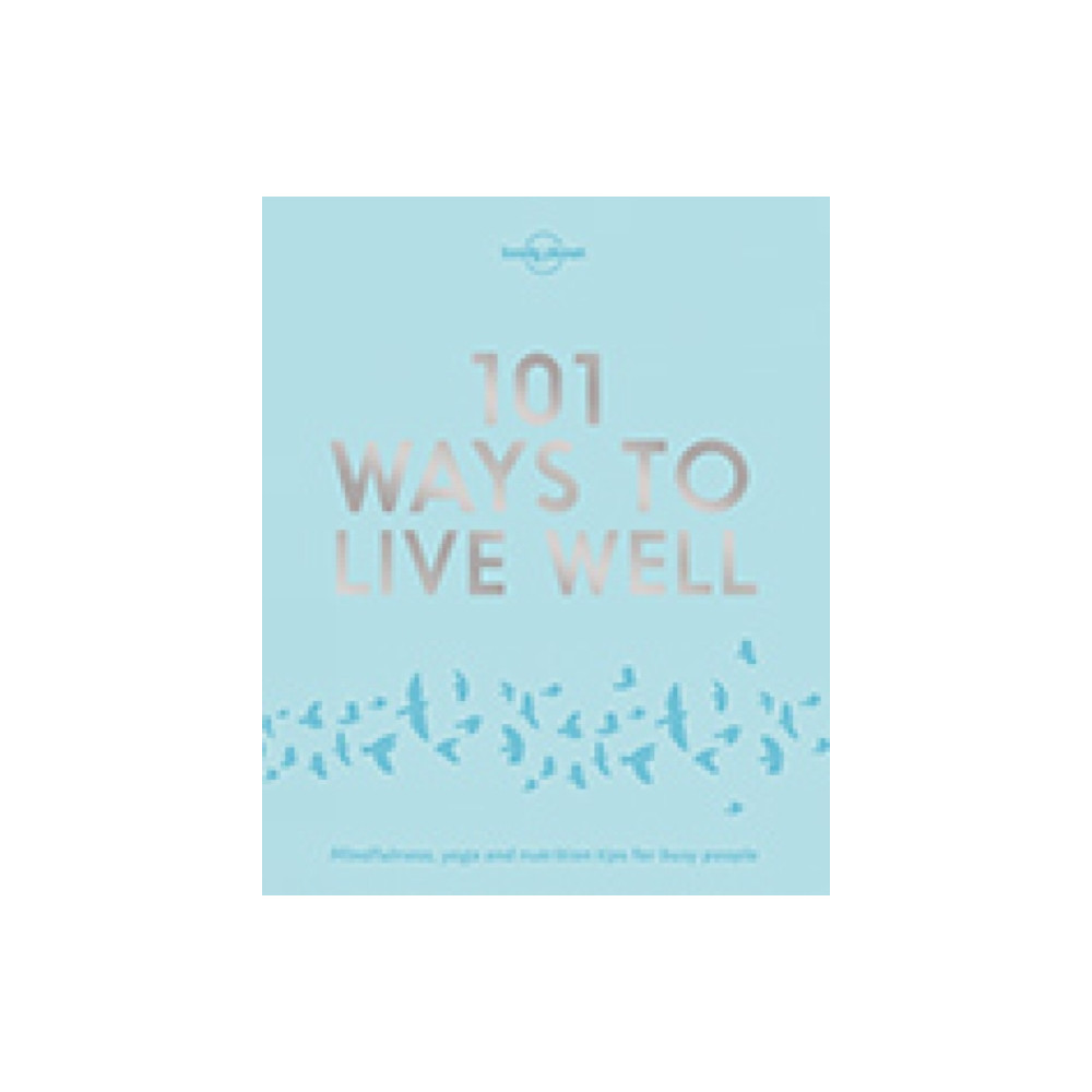 Produktbild för Lonely Planet 101 Ways to Live Well (häftad, eng)