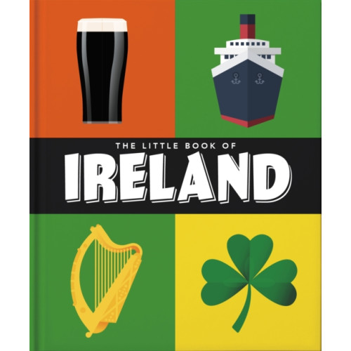 Headline Publishing Group The Little Book of Ireland (inbunden, eng)