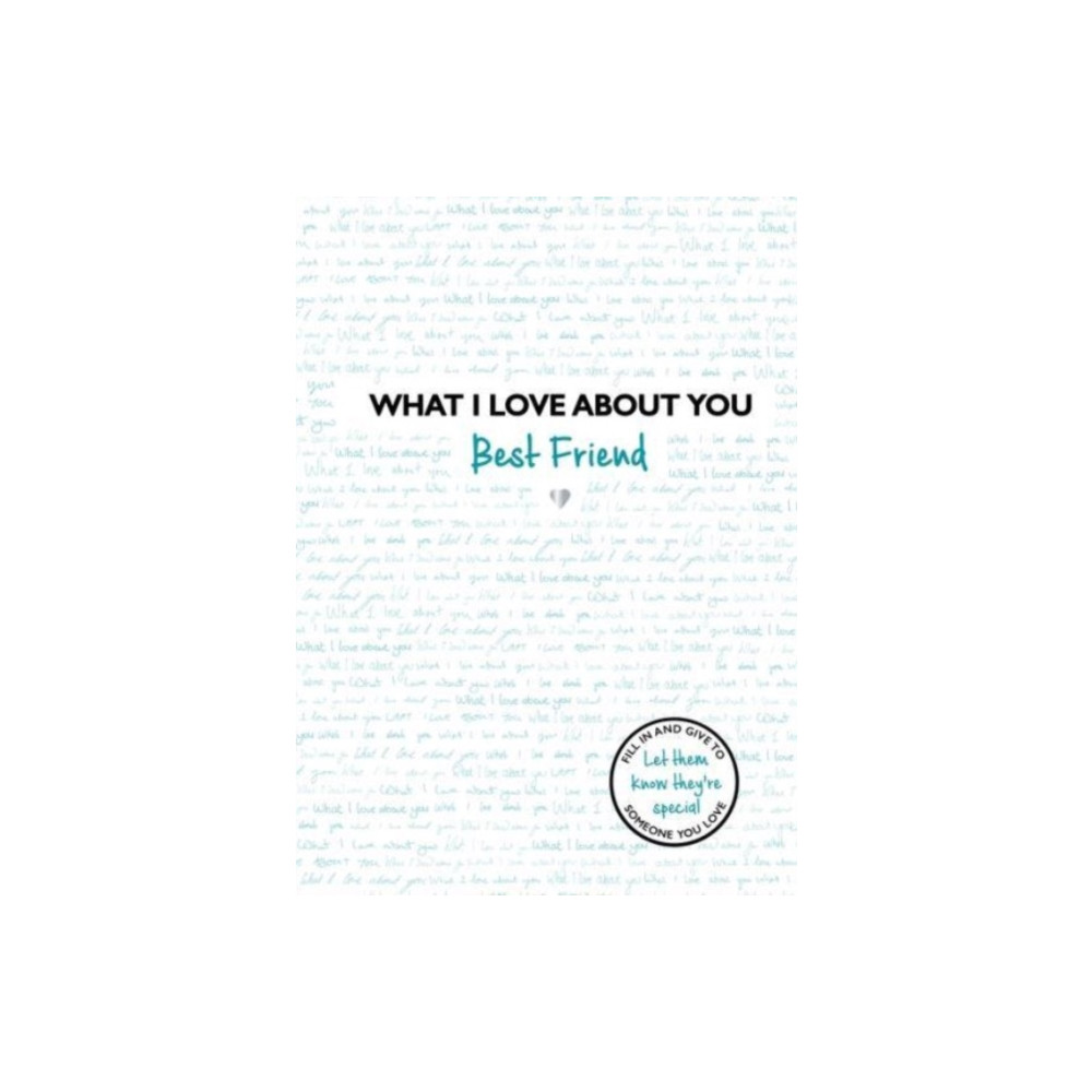 Produktbild för What I Love About You: Best Friend (inbunden, eng)
