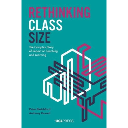 UCL Press Rethinking Class Size (häftad, eng)