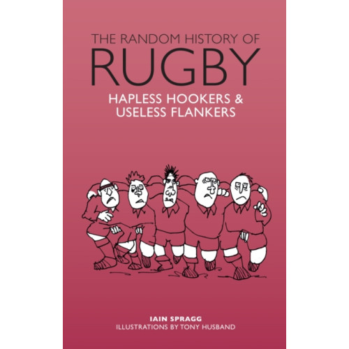 Headline Publishing Group The Random History of Rugby (inbunden, eng)