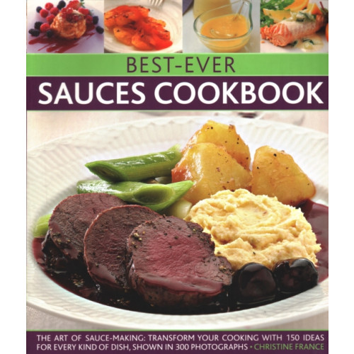 Anness publishing Best-Ever Sauces Cookbook (häftad, eng)