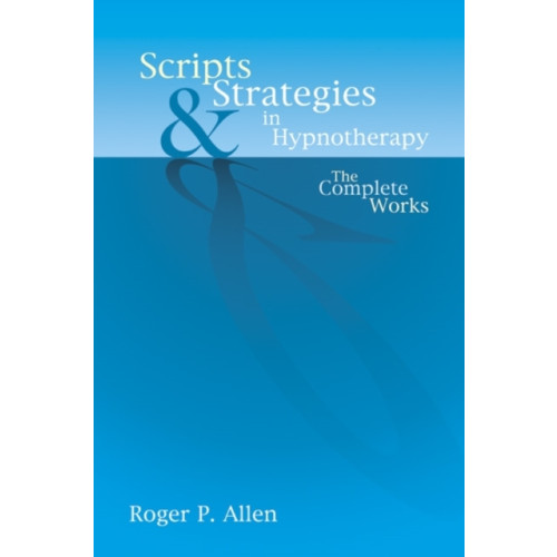 Crown House Publishing Scripts & Strategies in Hypnotherapy (inbunden, eng)