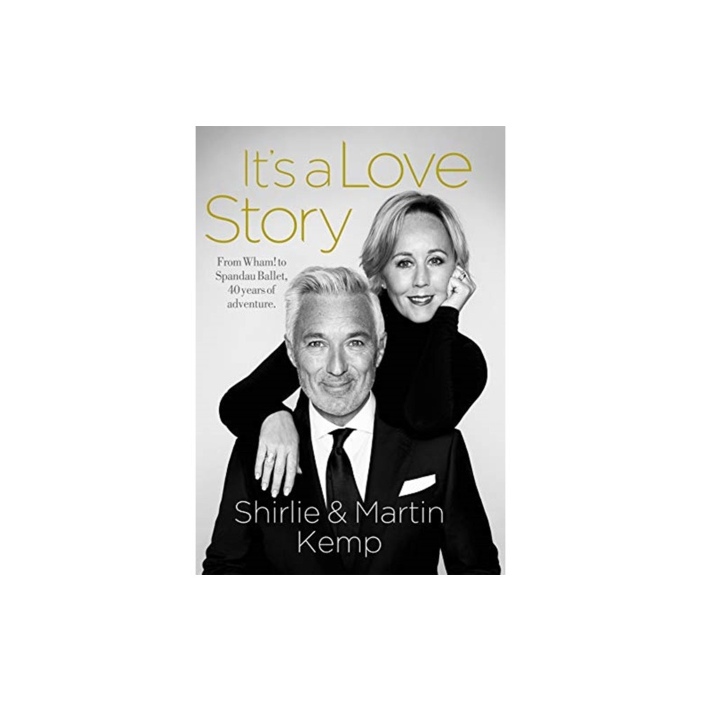 Produktbild för Shirlie and Martin Kemp: It's a Love Story (inbunden, eng)