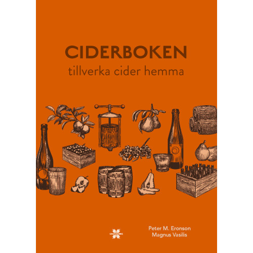 Peter M. Eronson Ciderboken : tillverka cider hemma (inbunden)