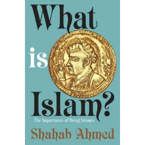 Princeton University Press What Is Islam? (häftad, eng)