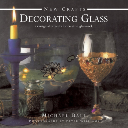 Anness publishing New Crafts: Decorating Glass (inbunden, eng)