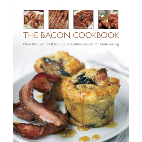 Anness publishing Bacon Cookbook (inbunden, eng)