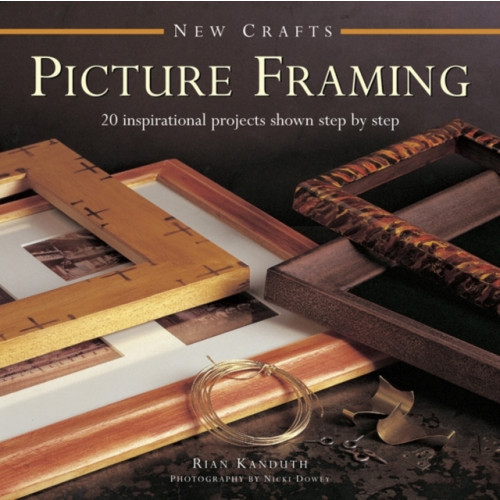 Anness publishing New Crafts: Picture Framing (inbunden, eng)