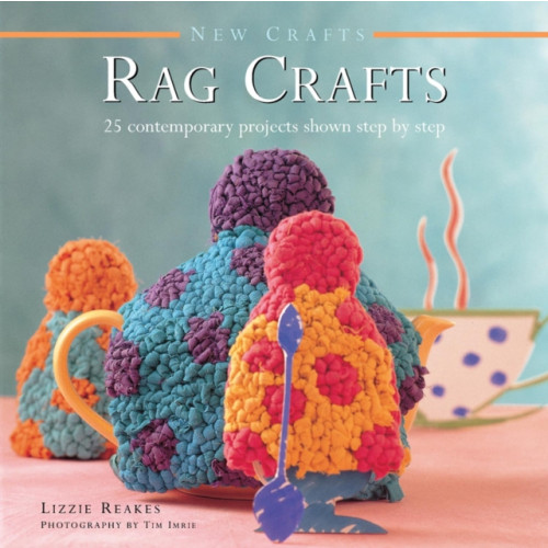 Anness publishing New Crafts: Rag Crafts (inbunden, eng)