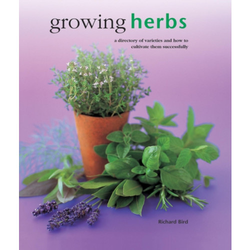 Anness publishing Growing Herbs (inbunden, eng)