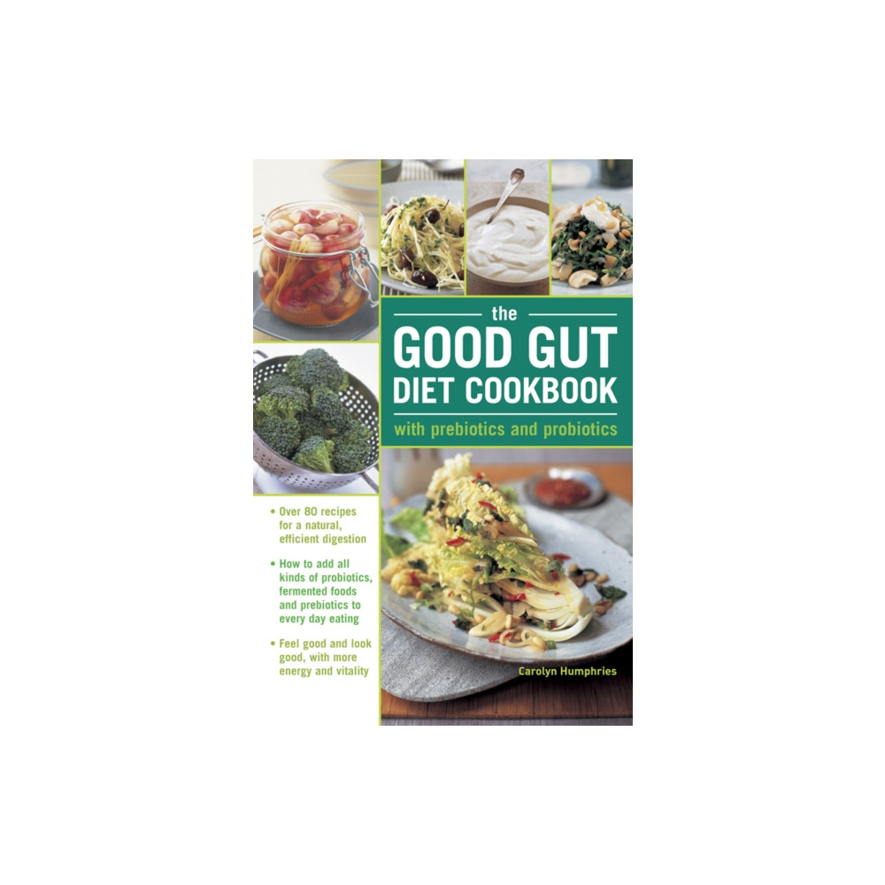 Produktbild för The Good Gut Diet Cookbook: with Prebiotics and Probiotics (inbunden, eng)