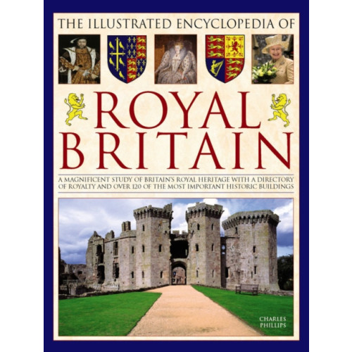 Anness publishing Illustrated Encyclopedia of Royal Britain (inbunden, eng)