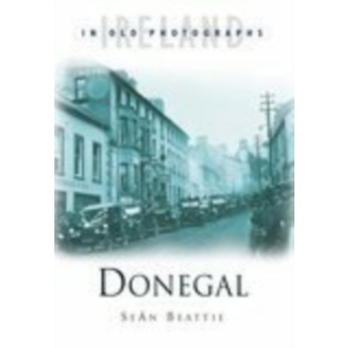 The History Press Ltd Donegal in Old Photographs (häftad, eng)