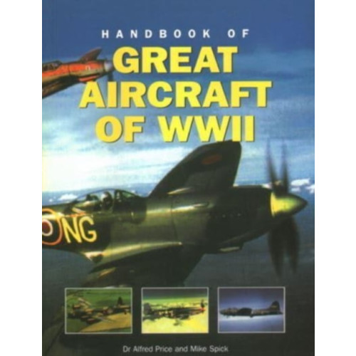 Anness publishing Great Aircraft WWII, Handbook of (häftad, eng)