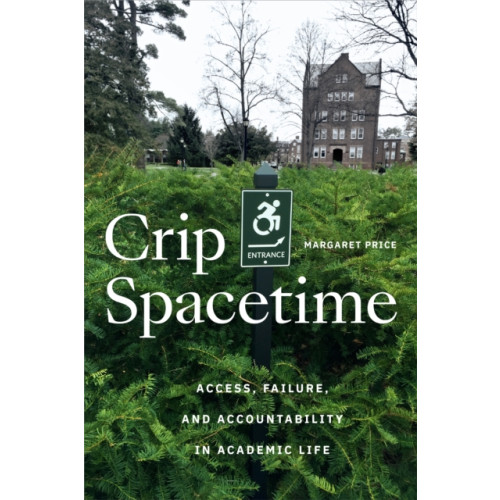 Duke university press Crip Spacetime (häftad, eng)