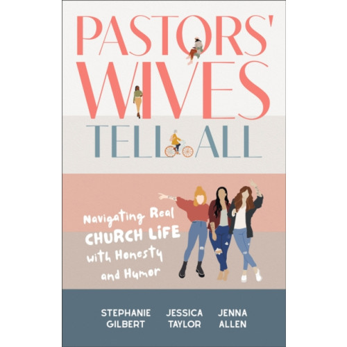 Baker publishing group Pastors' Wives Tell All (häftad, eng)
