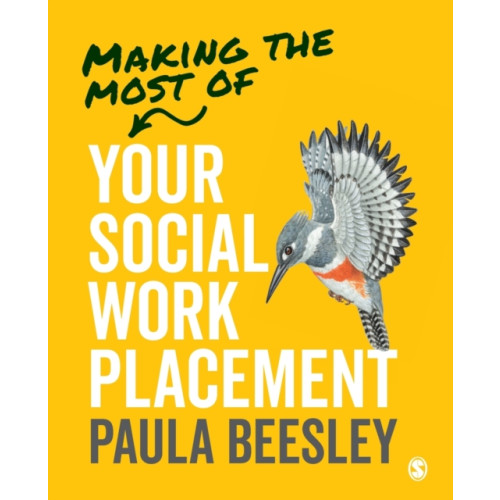 Sage Publications Ltd Making the Most of Your Social Work Placement (häftad, eng)