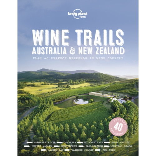 Lonely Planet Global Limited Lonely Planet Wine Trails - Australia & New Zealand (inbunden, eng)