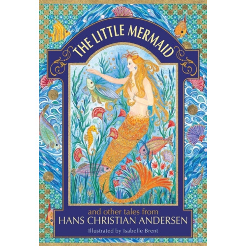 Anness publishing The Little Mermaid and other tales from Hans Christian Andersen (inbunden, eng)