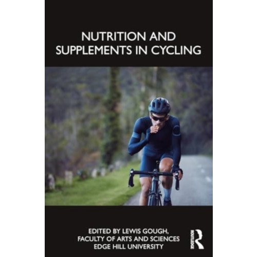 Taylor & francis ltd Nutrition and Supplements in Cycling (häftad, eng)